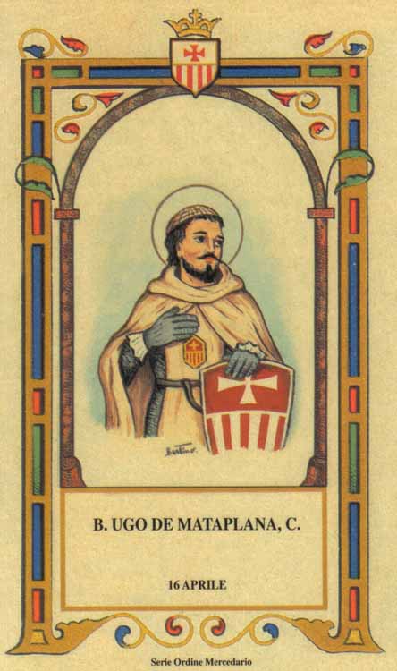 Beato Ugo de Mataplana - Cavaliere mercedario