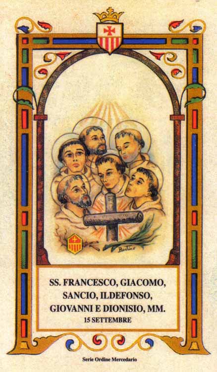 Santi Francesco, Giacomo, Sancio, Ildefonso, Giovanni e Dionisio - Martiri mercedari